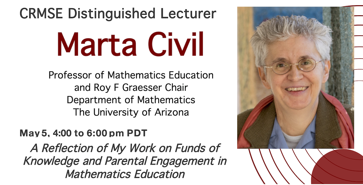 Dr. Marta Civil (University of Arizona): CRMSE Distinguished Lecturer 2022